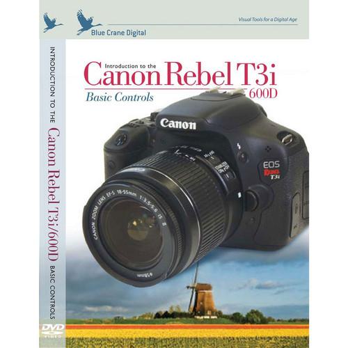 Blue Crane Digital Training DVD: Introduction to the Canon Rebel T3 1100D: Basic Controls