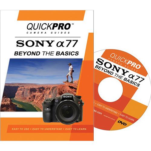 QuickPro DVD: Sony A77 Beyond the Basics DVD