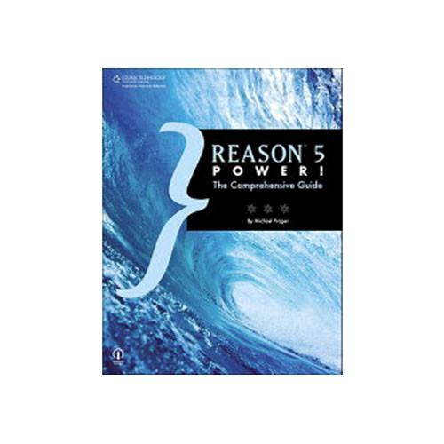 Cengage Course Tech. Book: Reason 5 Power!: The Comprehensive Guide by Michael Prager