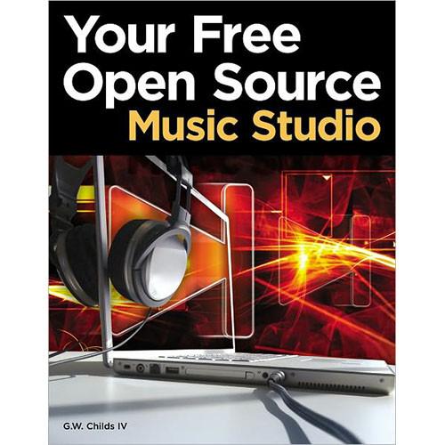 Cengage Course Tech. Book: Your Free Open Source Music Studio, 1st Edition