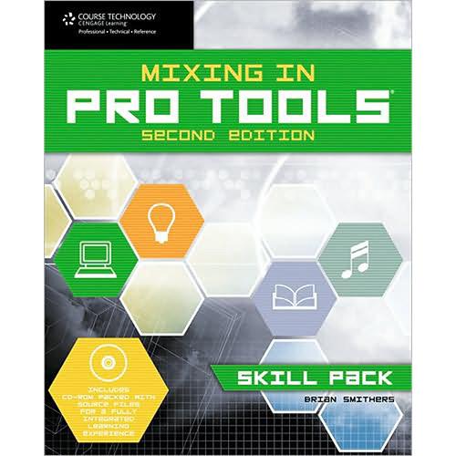 Cengage Course Tech. Book CD-Rom: Mixing in Pro Tools: Skill Pack, 2nd ed. by Brian Smithers