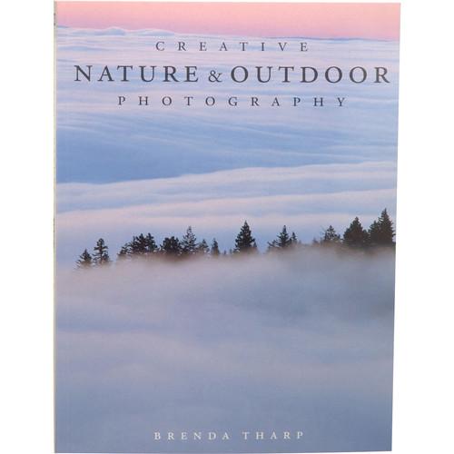 Amphoto Book: Creative Nature and Outdoor Photography by Brenda Tharp, Victoria Craven , Stephen Brewer , Designed by Barbara Balch