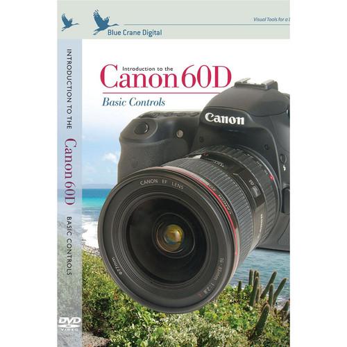 Blue Crane Digital Training DVD: Introduction to the Canon 60D