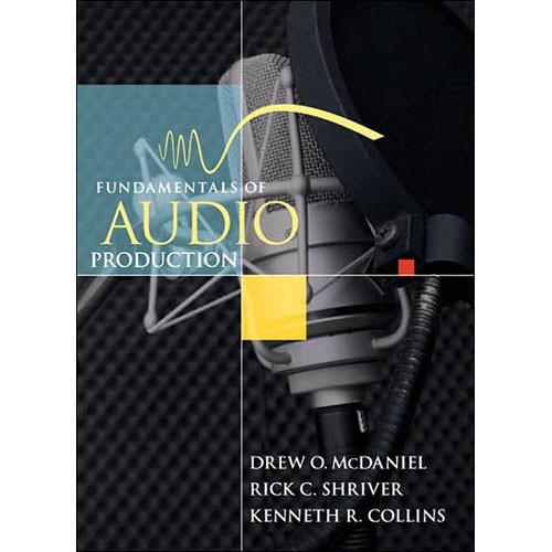 Pearson Education Book: Fundamentals of Audio Production, 1st Edition