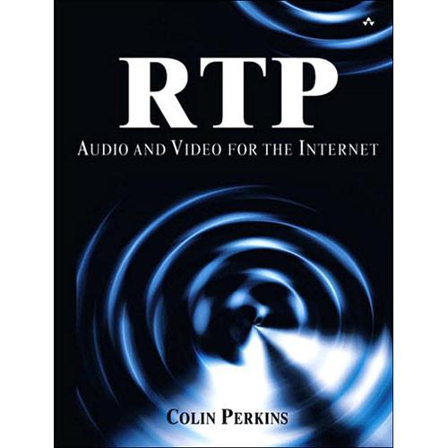 Pearson Education Book: RTP: Audio and Video for the Internet, 1st Edition