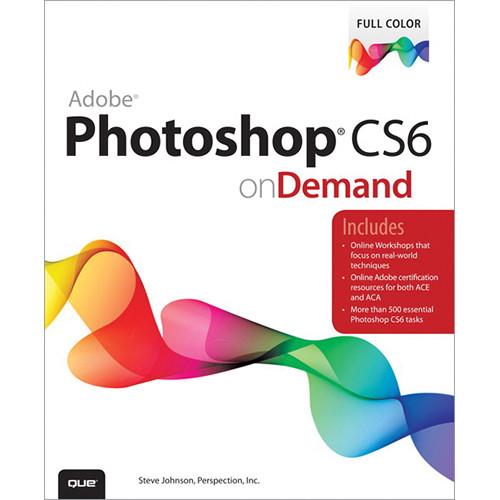 Que Publishing Book: Adobe Photoshop CS6 on Demand