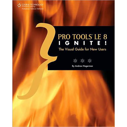 Cengage Course Tech. Book: Pro Tools LE 8 Ignite! by Andrew Lee Hagerman