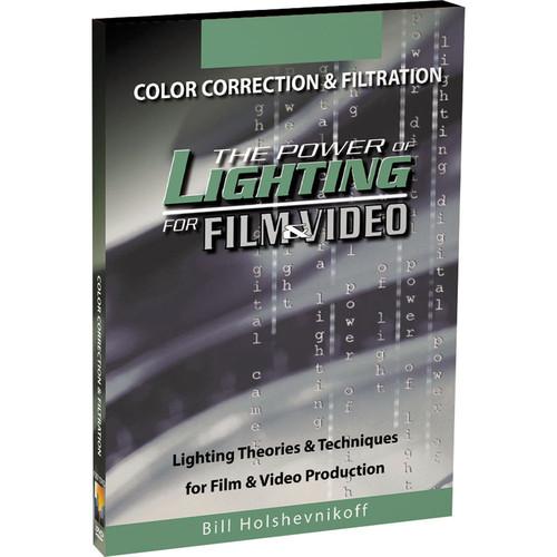 First Light Video DVD: The Power of Lighting for Film & Video: Color Correction & Filtration Bill Holshevnikoff