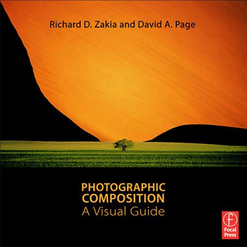 Focal Press Book: Photographic Composition: A Visual Guide by Richard D. Zakia, David Page