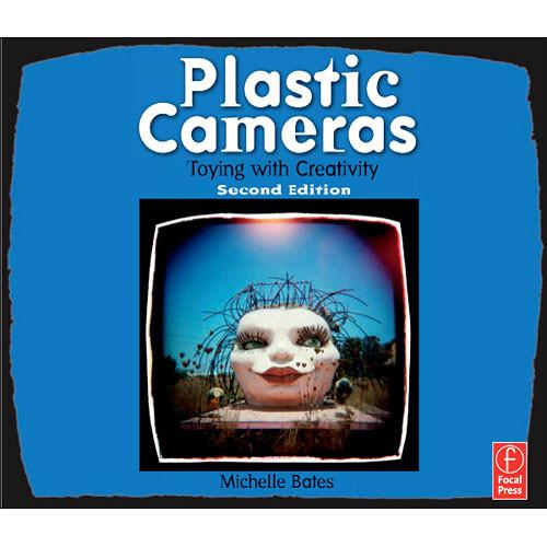 Focal Press Book: Plastic Cameras: Toying with Creativity