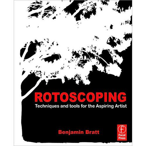Focal Press Book: Rotoscoping: Techniques and Tools for the Aspiring Artist