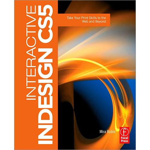 Focal Press Book: Interactive InDesign CS5: Take Your Print Skills to the Web and Beyond