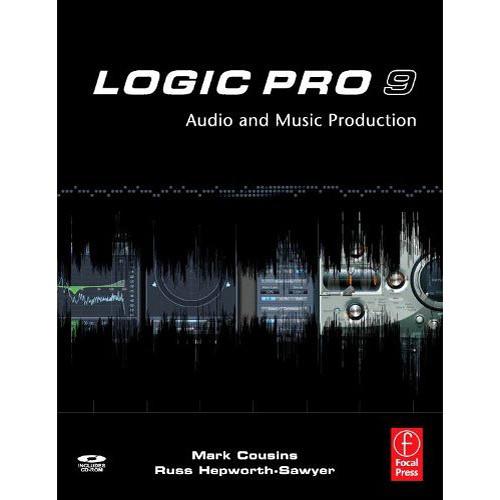 Focal Press Book: Logic Pro 9 by Mark Cousins, Russ Hepworth-Sawyer
