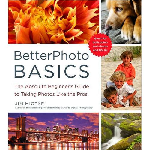 Amphoto Book: BetterPhoto Basics: The Absolute Beginner
