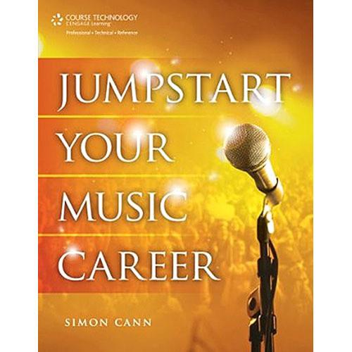 Cengage Course Tech. Book: Jumpstart Your Music Career, 1st Edition