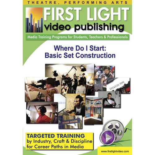 First Light Video CDROM: Where Do I Start: Basic Set Construction