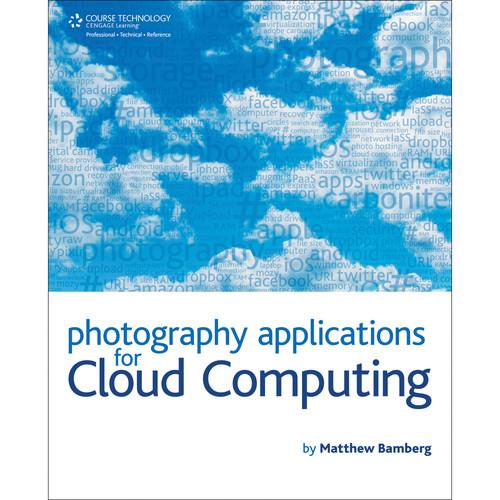 Cengage Course Tech. Book: Photography Applications for Cloud Computing