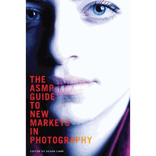 Allworth Book: The ASMP Guide to New Markets in Photography