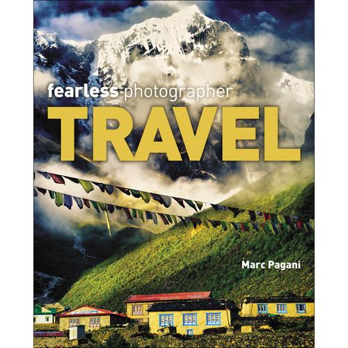 Cengage Course Tech. Book: Fearless Photographer: Travel