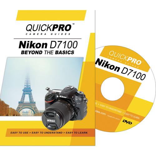 QuickPro DVD: Nikon D7100 Beyond the Basics Camera Guide