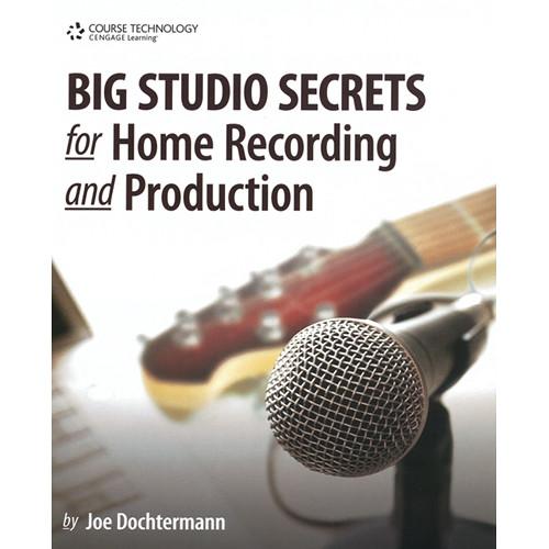 ALFRED Book: Big Studio Secrets for Home Recording and Production with CD-ROM