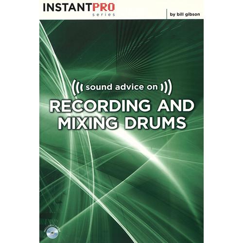 ALFRED Book: Sound Advice on Recording and Mixing Drums