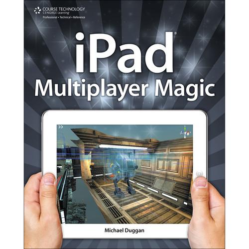 Cengage Course Tech. Book: iPad Multiplayer Magic