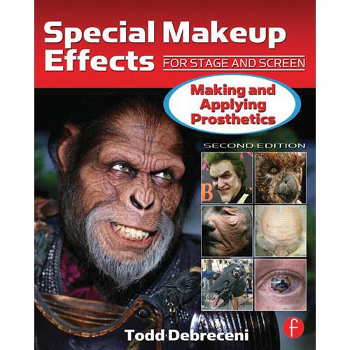 Focal Press Book: Special Makeup Effects for Stage and Screen: Making and Applying Prosthetics, 2nd Ed.