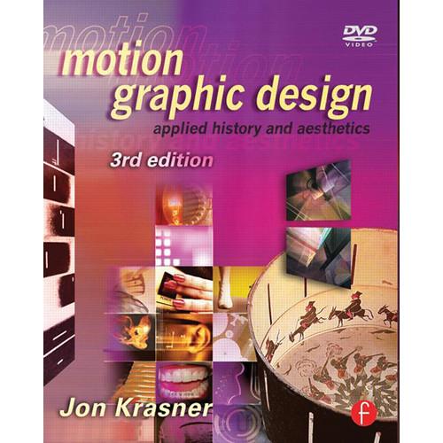 Focal Press Book: Motion Graphic Design: Applied History and Aesthetics