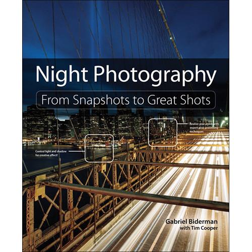 Peachpit Press Book: Night Photography: From Snapshots to Great Shots