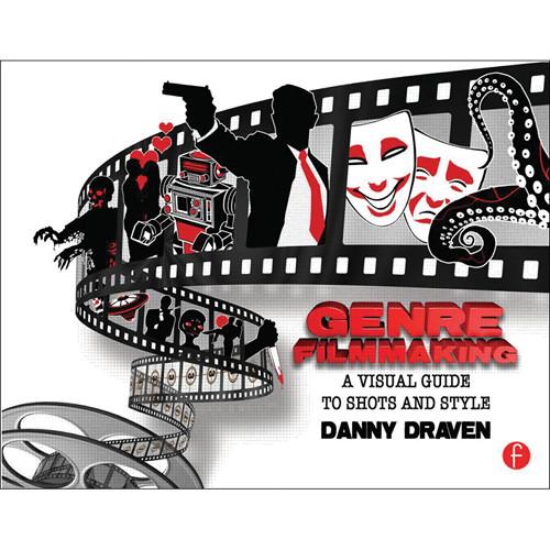 Focal Press Book: Genre Filmmaking: A Visual Guide to Shots and Style