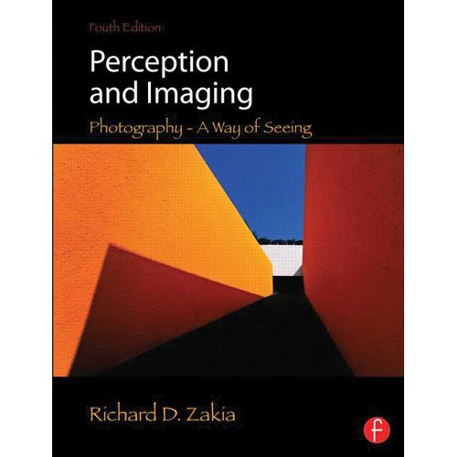 Focal Press Book: Perception and Imaging: Photography- A Way of Seeing
