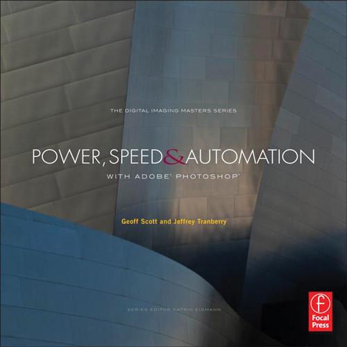 Focal Press Paperback: Power, Speed & Automation with Adobe Photoshop