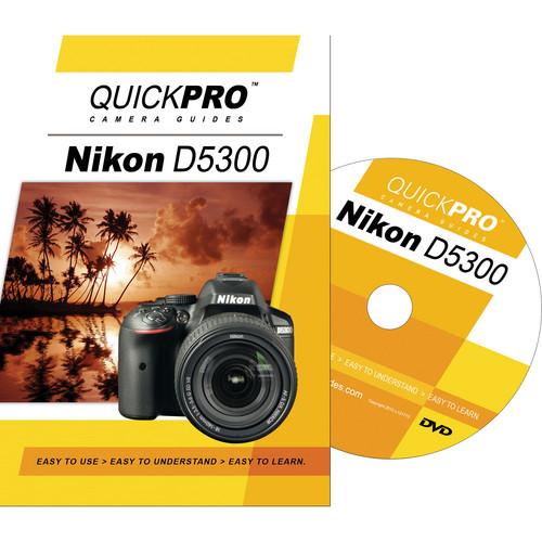 QuickPro DVD: Nikon D5300 Instructional Camera Guide