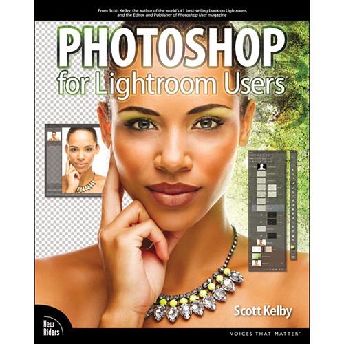 New Riders Book: Photoshop for Lightroom Users