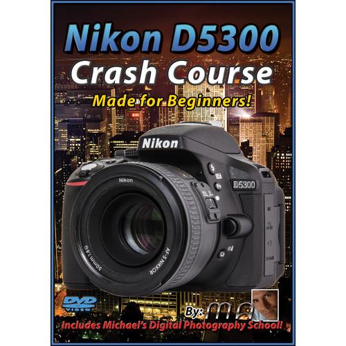 Michael the Maven DVD: Nikon D5300 Crash Course
