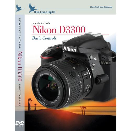 Blue Crane Digital DVD: Introduction to the Nikon D3300: Basic Controls