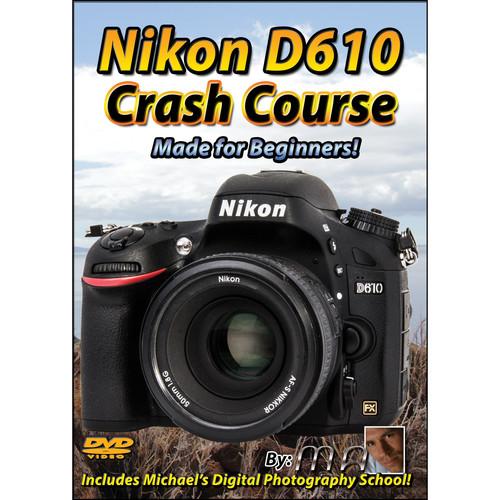 Michael the Maven DVD: Nikon D610 Crash Course