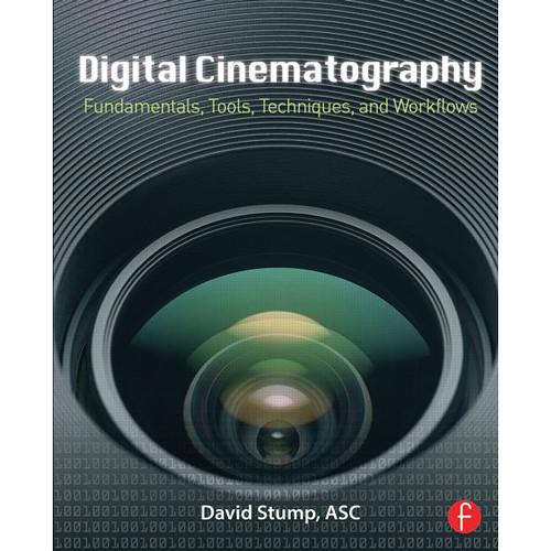 Focal Press Book: Digital Cinematography: Fundamentals, Tools, Techniques, and Workflows