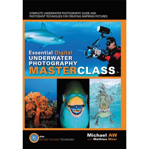 Michael AW Book: Essential Digital Underwater Photography Masterclass