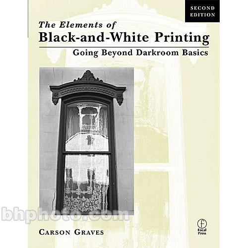 Focal Press Book: Elements of Black and White Printing