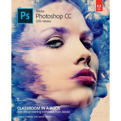 Adobe Press Book: Adobe Photoshop CC Classroom in a Book