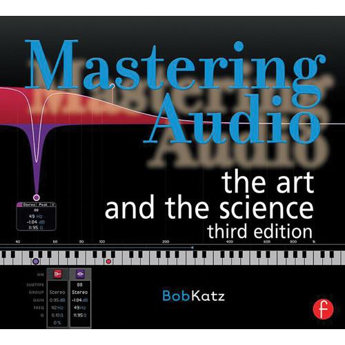 Focal Press Book: Mastering Audio - The Art and the Science