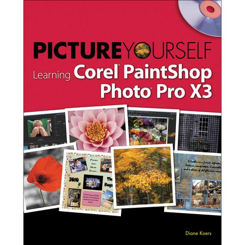 Cengage Course Tech. Book: Picture Yourself Learning Corel PaintShop Pro X3