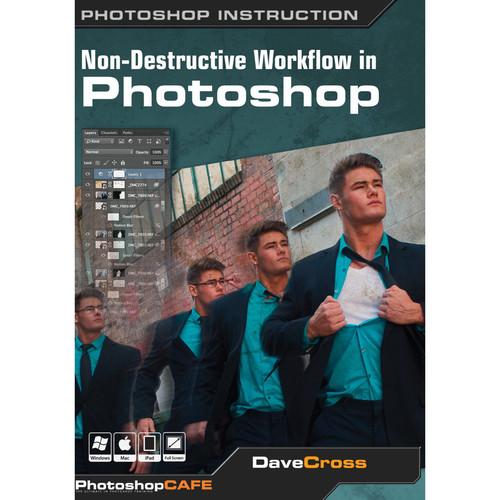 PhotoshopCAFE DVD: Non-Destructive Workflow in Photoshop CC