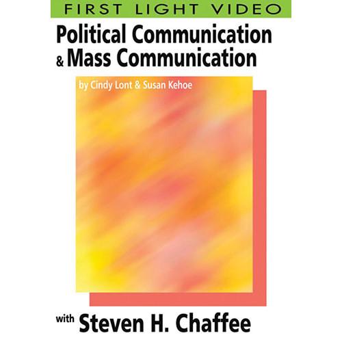 First Light Video DVD: Political Communication & Mass Communication: Steven H. C