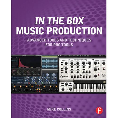 Focal Press Book: In the Box Music Production: Advanced Tools and Techniques for Pro Tools, Focal, Press, Book:, Box, Music, Production:, Advanced, Tools, Techniques, Pro, Tools