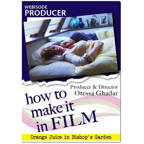 First Light Video DVD: Webisode Producer - How to Make It in Film: Producer & Director Otessa Ghadar