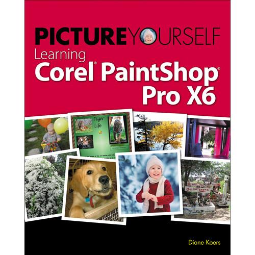 Cengage Course Tech. Book: Picture Yourself Learning Corel PaintShop Pro X6