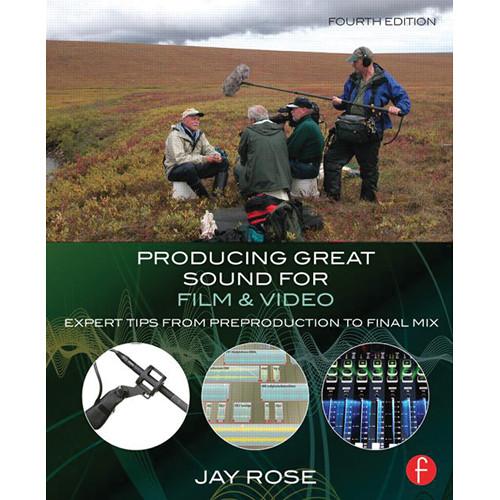 Focal Press Book: Producing Great Sound for Film and Video: Expert Tips from Preproduction to Final Mix